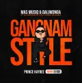Gangnam Style (Prince Kaybee Remix) - Mas Musiq