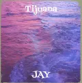 Tijuana - Jay