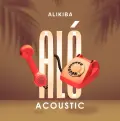 Aló (Acoustic) - ALIKIBA