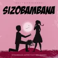 Sizobambana (feat. Nhlonipho) - Mthandazo Gatya