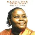 Uyalela - Hlengiwe Mhlaba