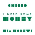 I Need Some Money - Chicco