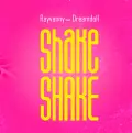 Shake Shake (feat. Dreamdoll) - RAYVANNY