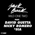 Wild One Two (feat. David Guetta, Nicky Romero & Sia) (Single Version) - Jack Back