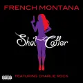 Shot Caller - French Montana