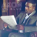 So Blue - Akon