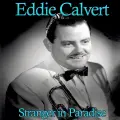 Stranger In Paradise (From "Kismet" Original Soundtrack Theme) - Eddie Calvert