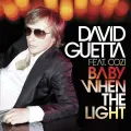 Baby When The Light (feat. Cozi) (Fred Riester & David Guetta Remix) - David Guetta