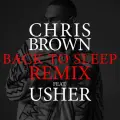 Back To Sleep REMIX ft. Usher - Chris Brown