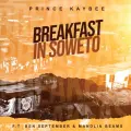 Breakfast In Soweto - Prince Kaybee