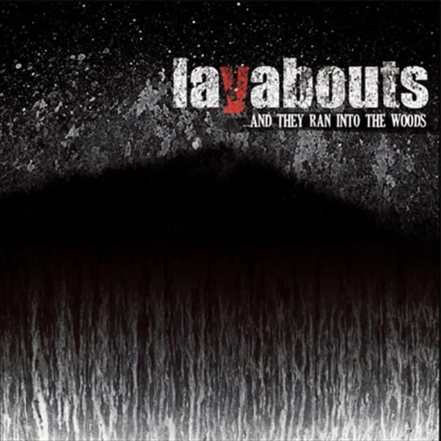 ...And They Ran Into the Woods -  Layabouts 