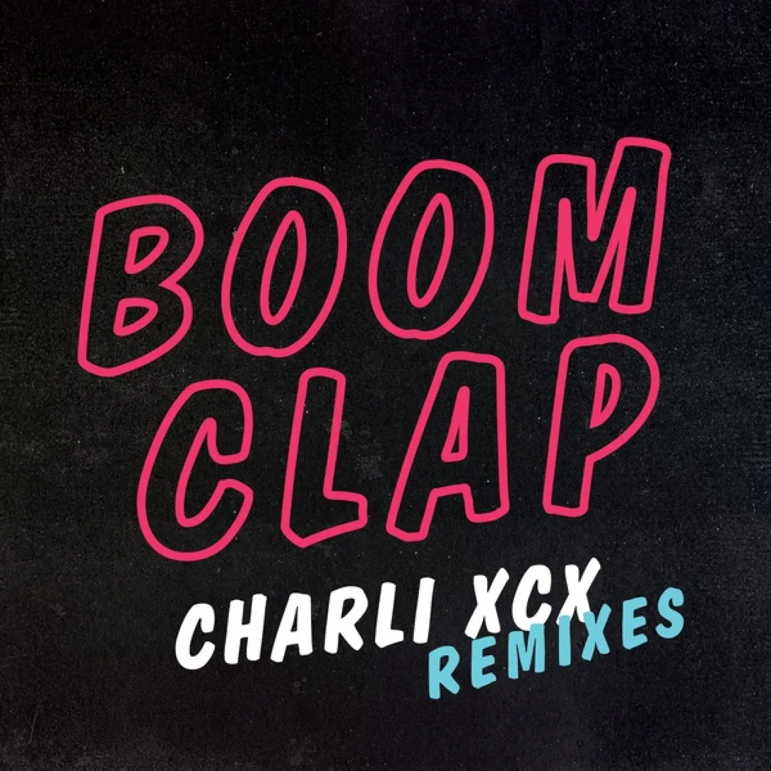 Boom Clap (Remixes) -  Charli Xcx 