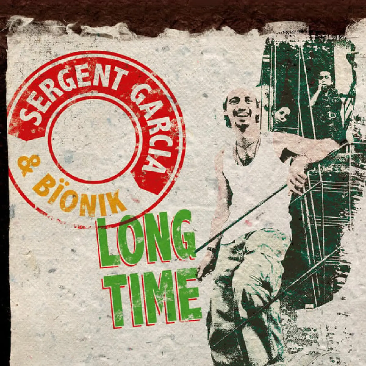 Long Time -  Sergent Garcia 