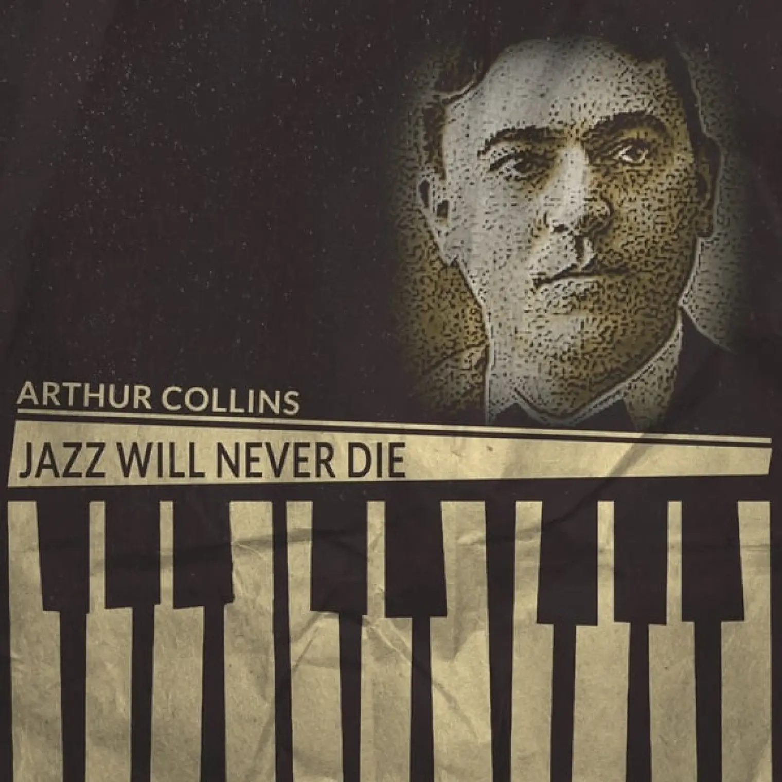Jazz Will Never Die -  Arthur Collins 
