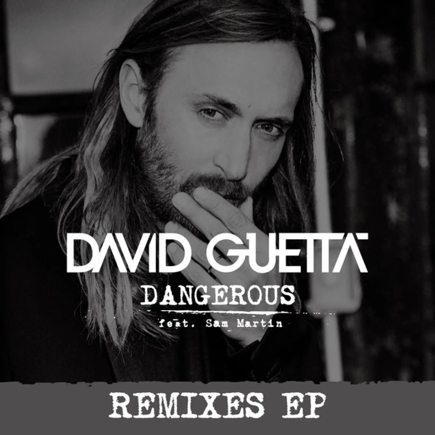Dangerous (feat. Sam Martin) (Remixes EP) -  David Guetta 