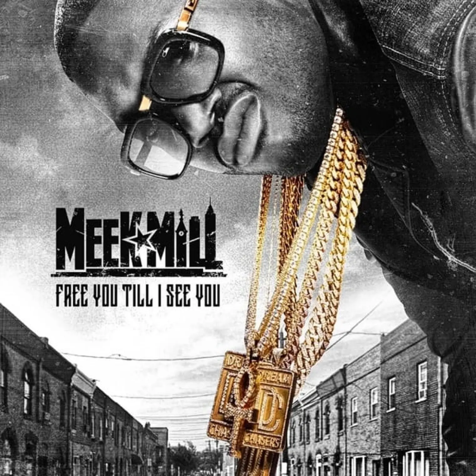 Free You Till I See You -  Meek Mill 