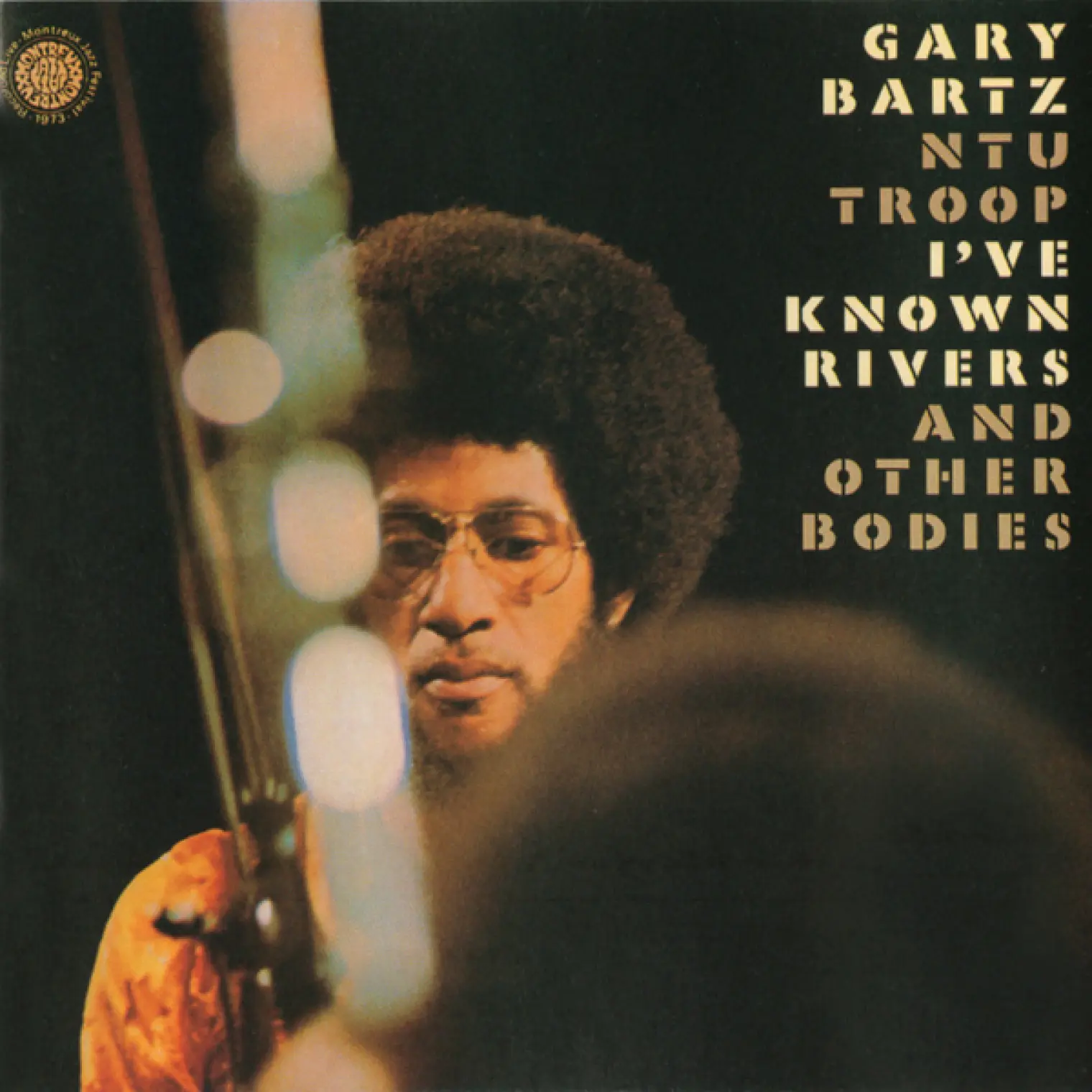I've Known Rivers And Other Bodies -  Gary Bartz 