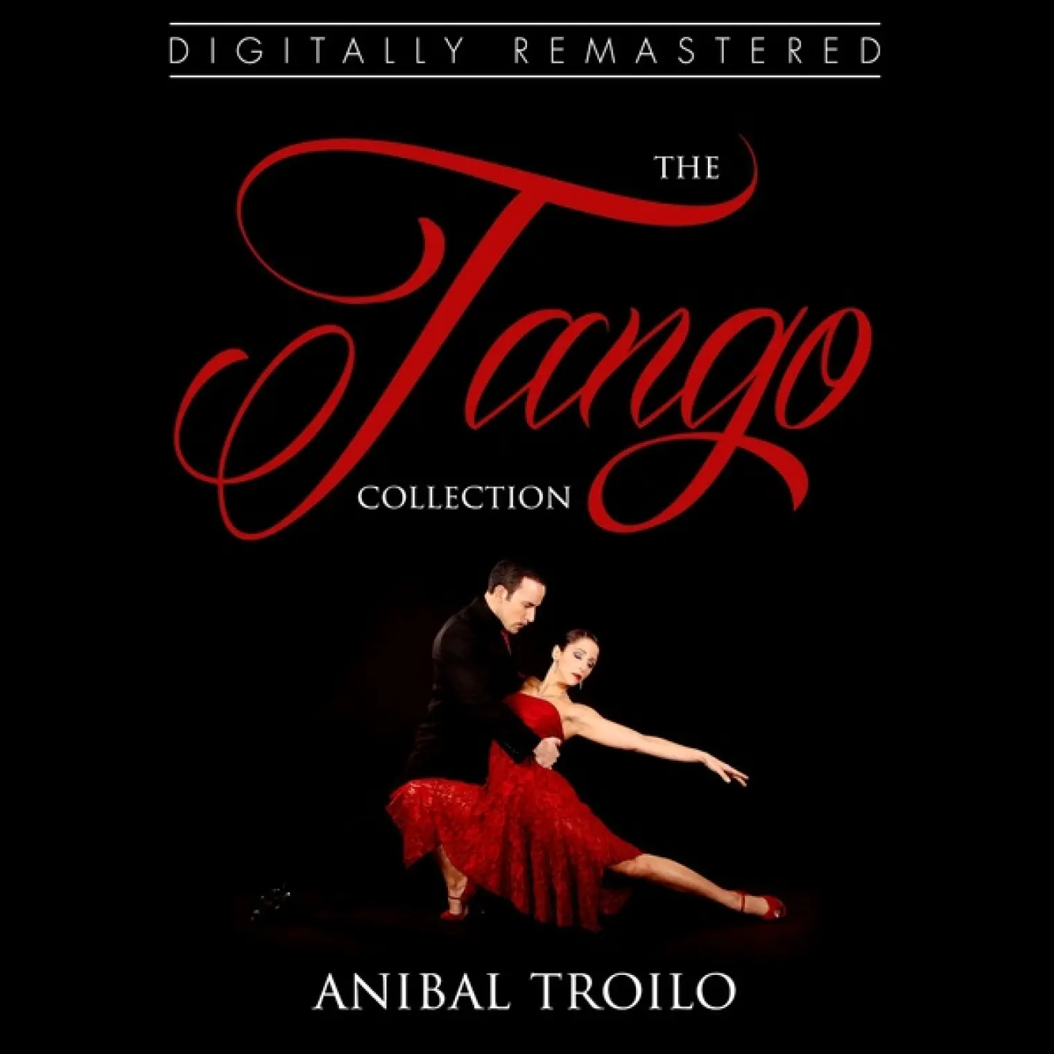 The Tango Collection -  Anibal Troilo 