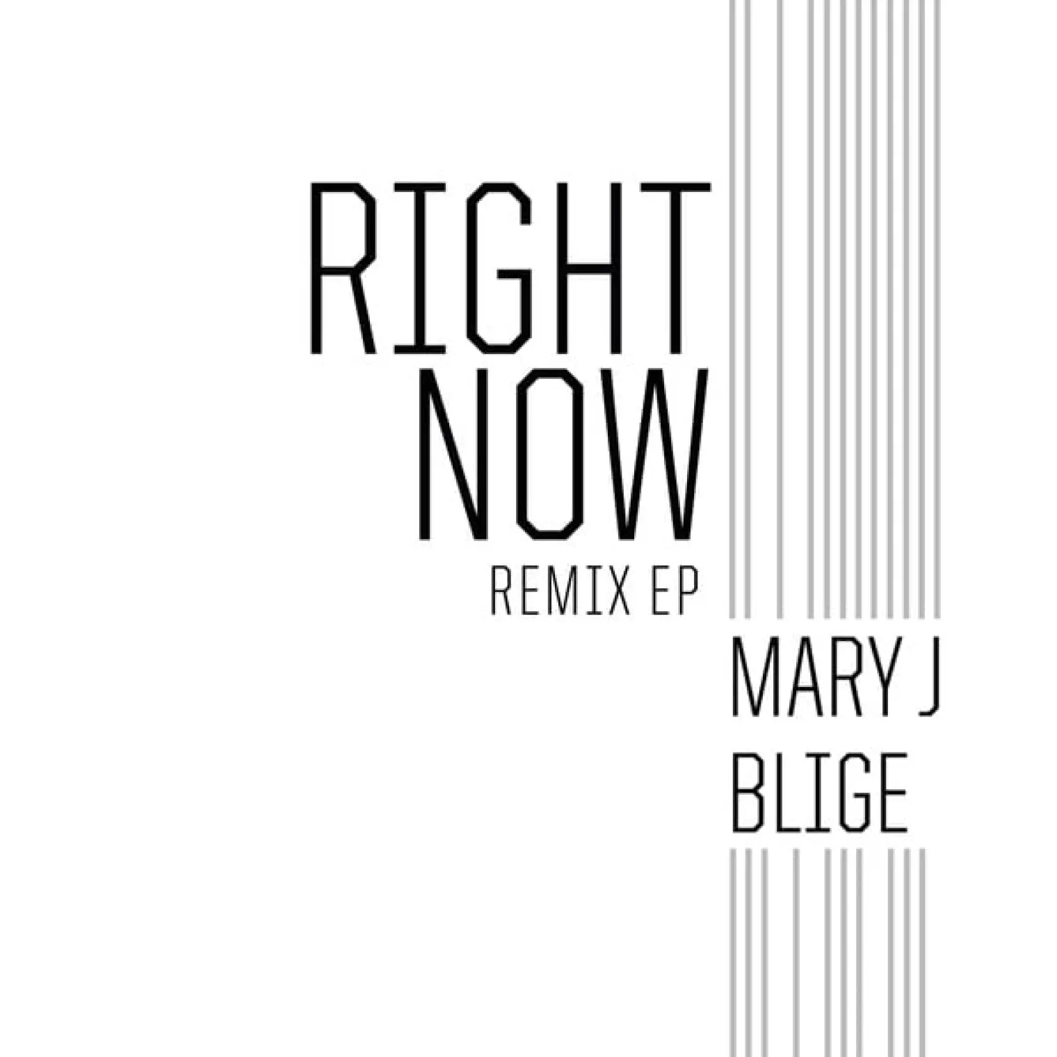 Right Now -  Mary J. Blige 