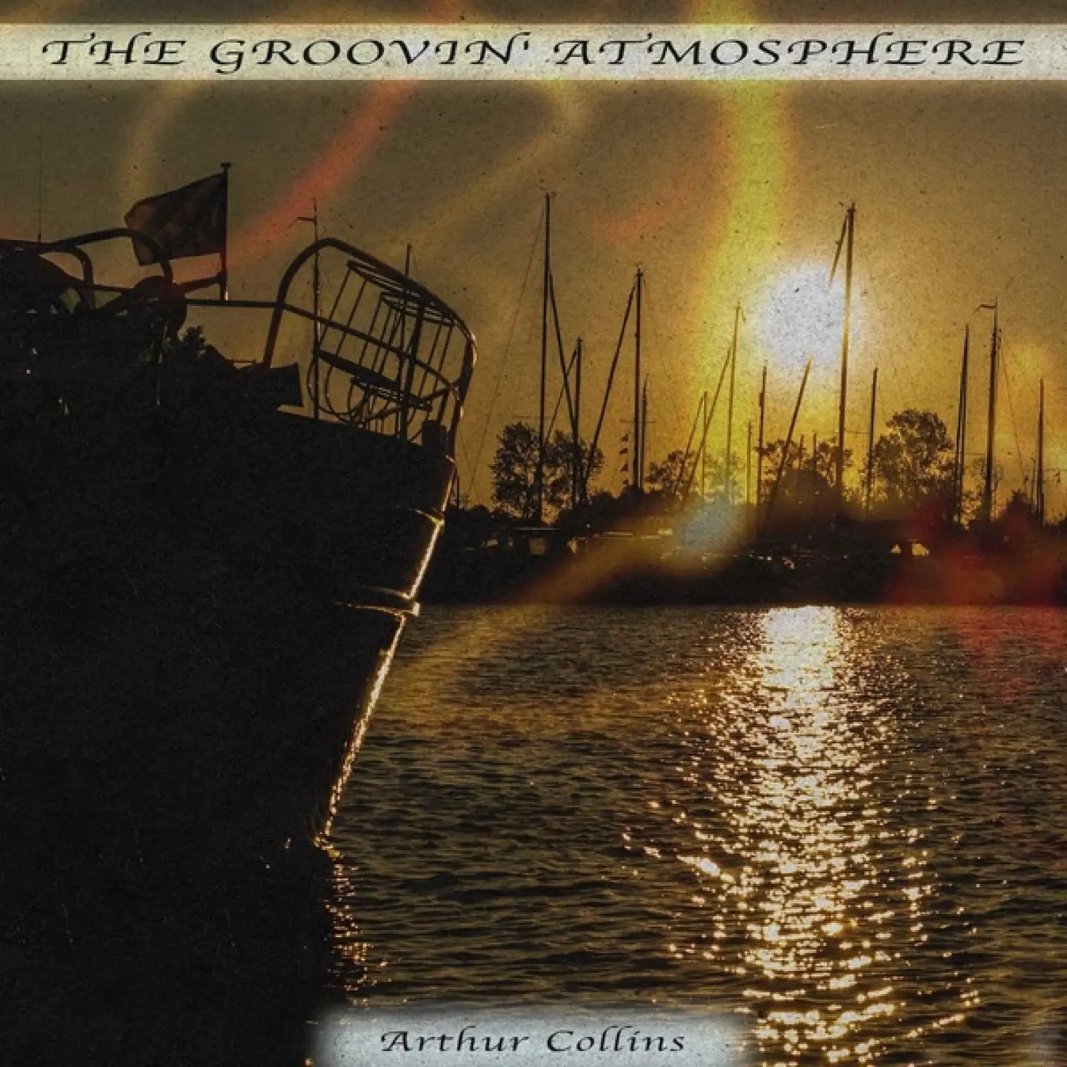 The Groovin' Atmosphere -  Arthur Collins 