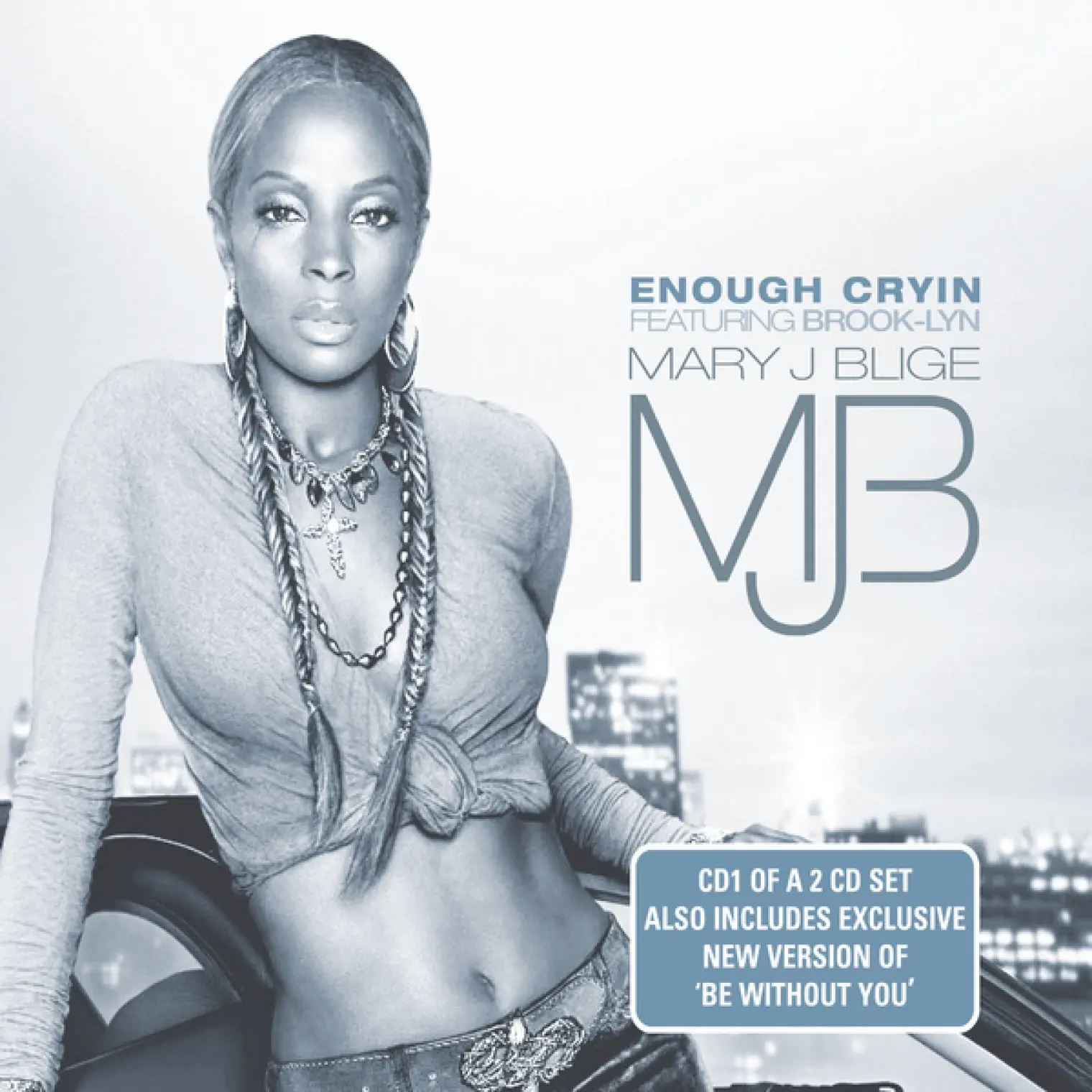 Enough Cryin' -  Mary J. Blige 