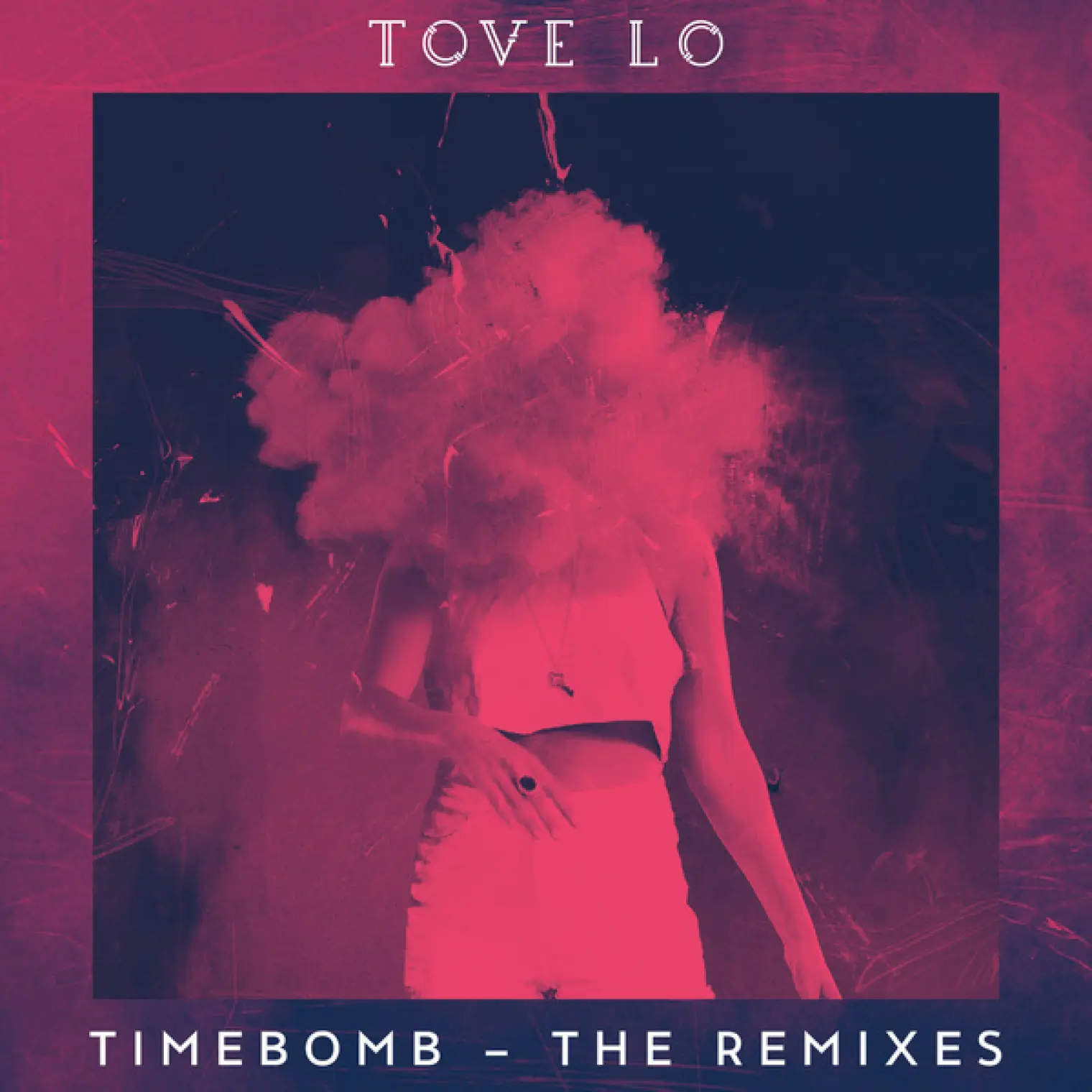 Timebomb -  Tove Lo 