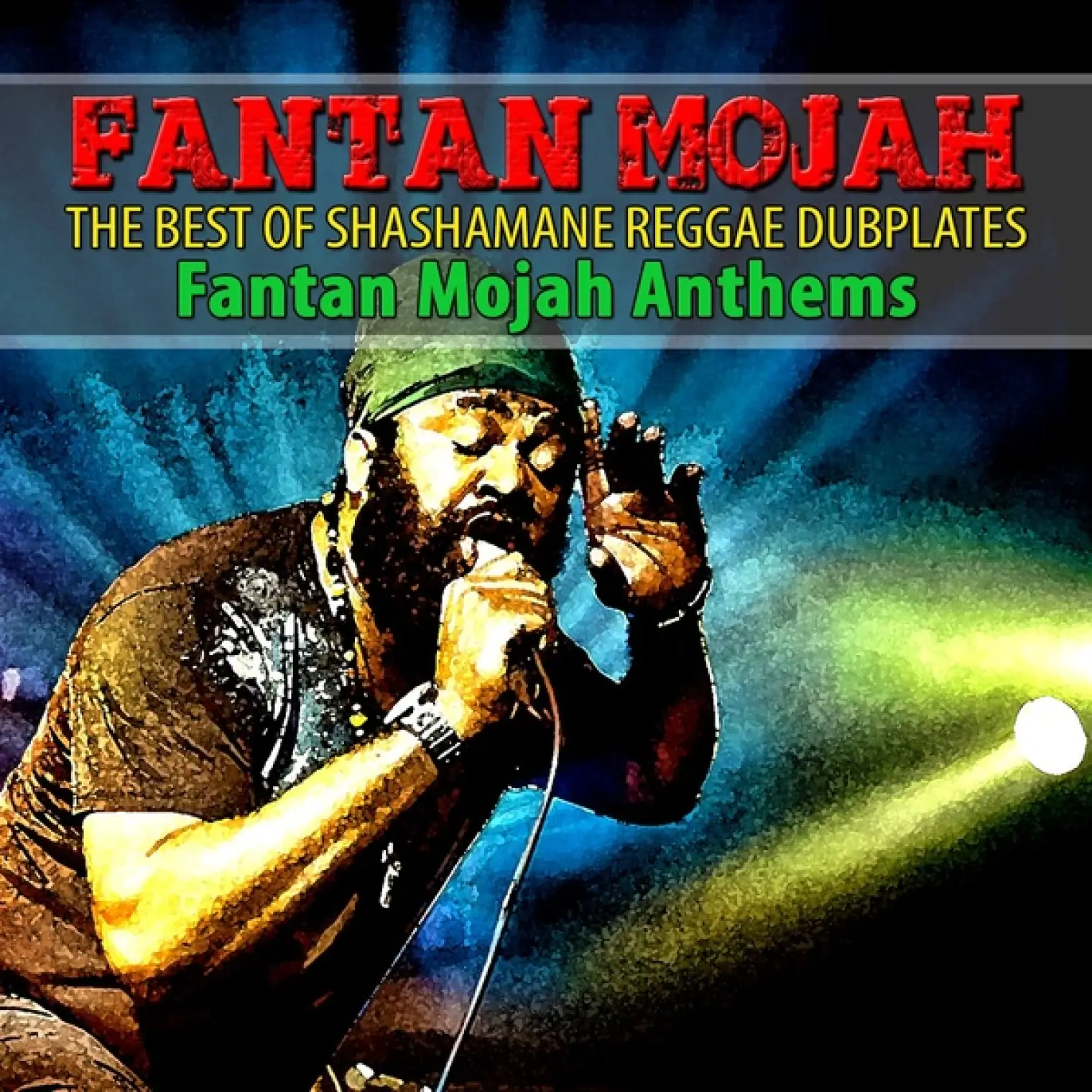 The Best of Shashamane Reggae Dubplates (Fantan Mojah Anthems) -  Fantan Mojah 