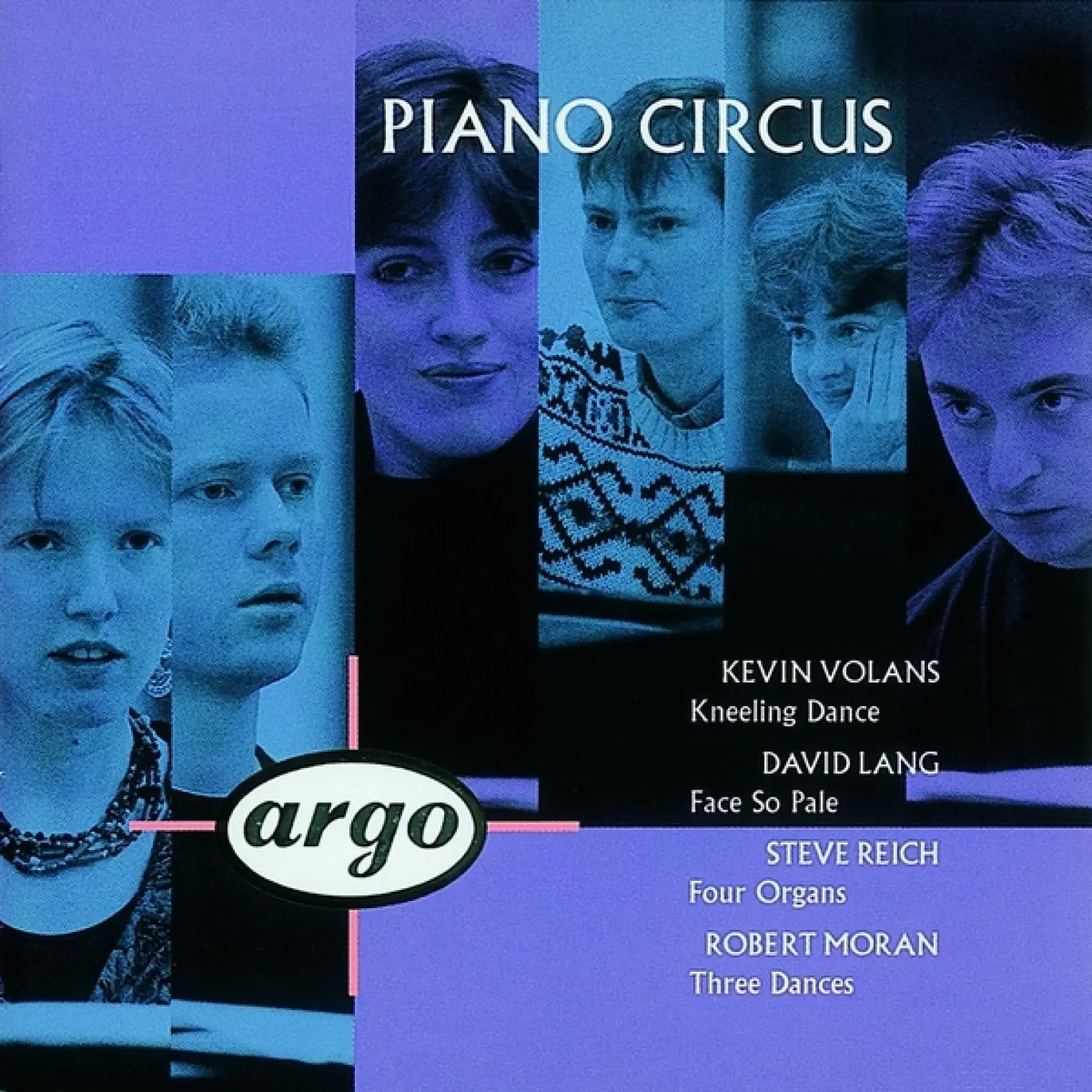 Volans/Lang/Reich/Moran: Kneeling Dance/Face So Pale/Four Organs/Moran -  Piano Circus 