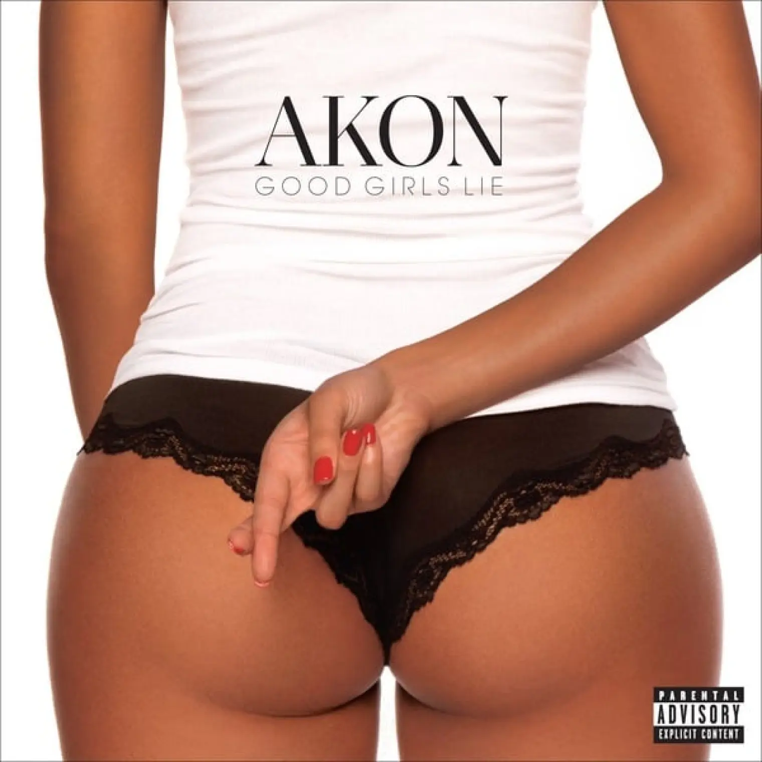 Good Girls Lie -  Akon 
