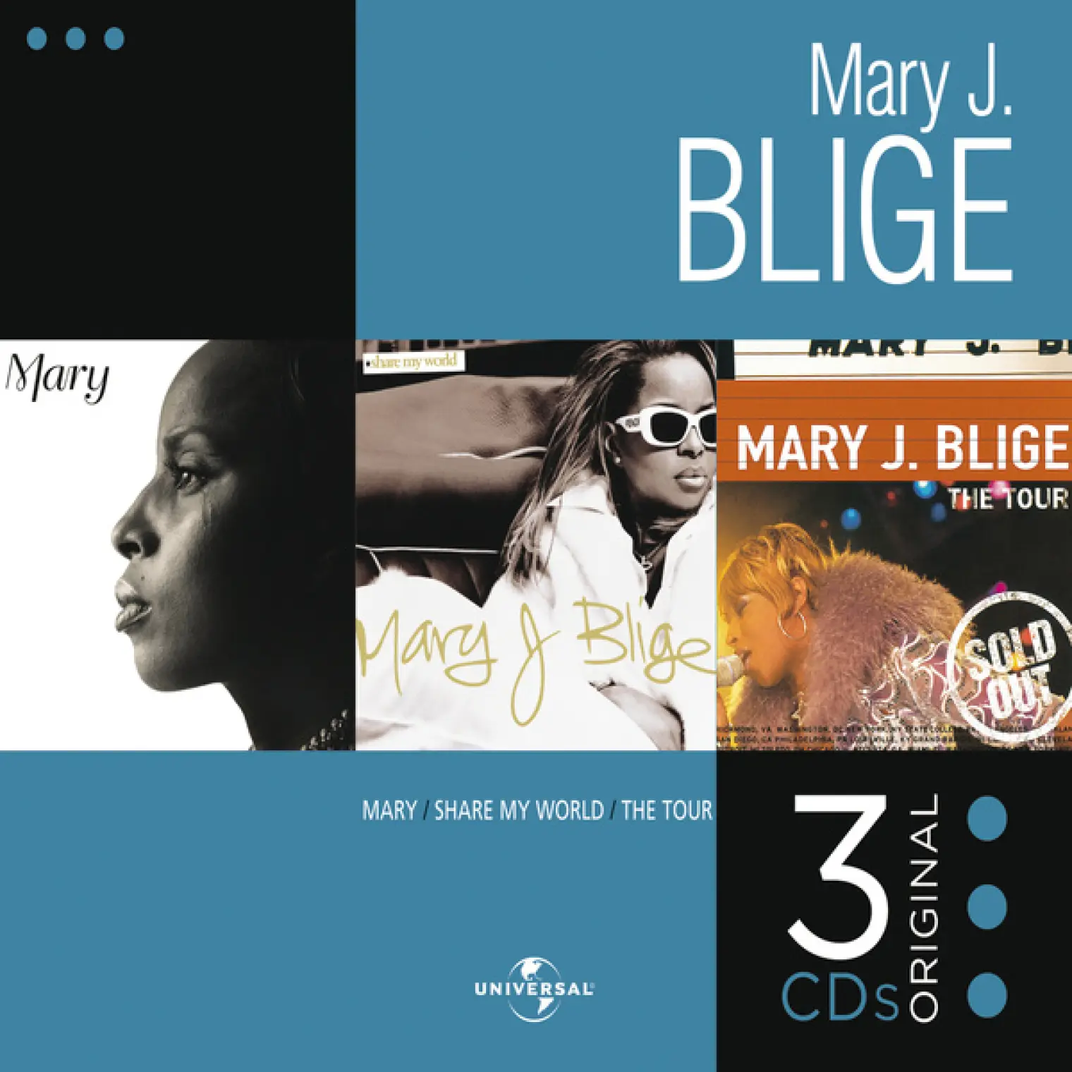 Mary / Share My World / The Tour -  Mary J. Blige 