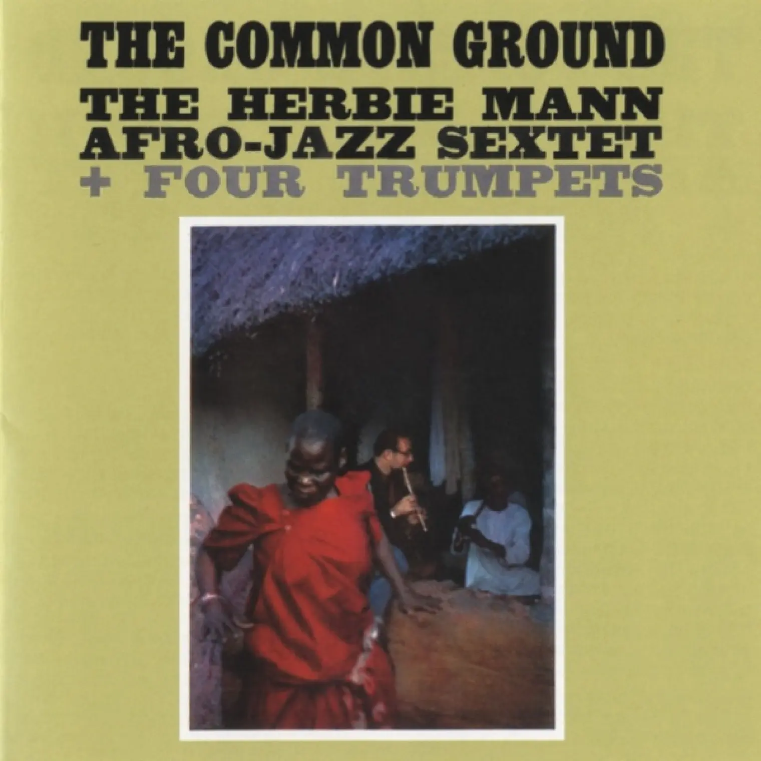 The Common Ground -  The Herbie Mann Afro-Jazz Sextet 