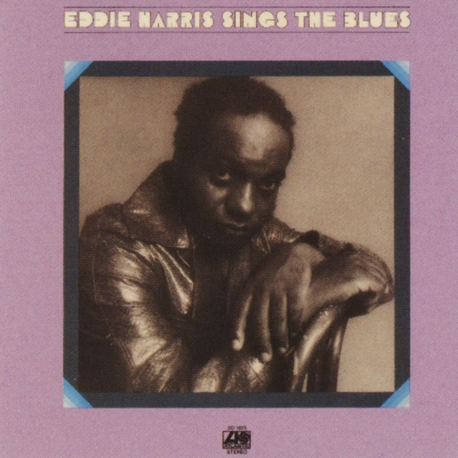 Eddie Harris Sings The Blues -  EDDIE HARRIS 