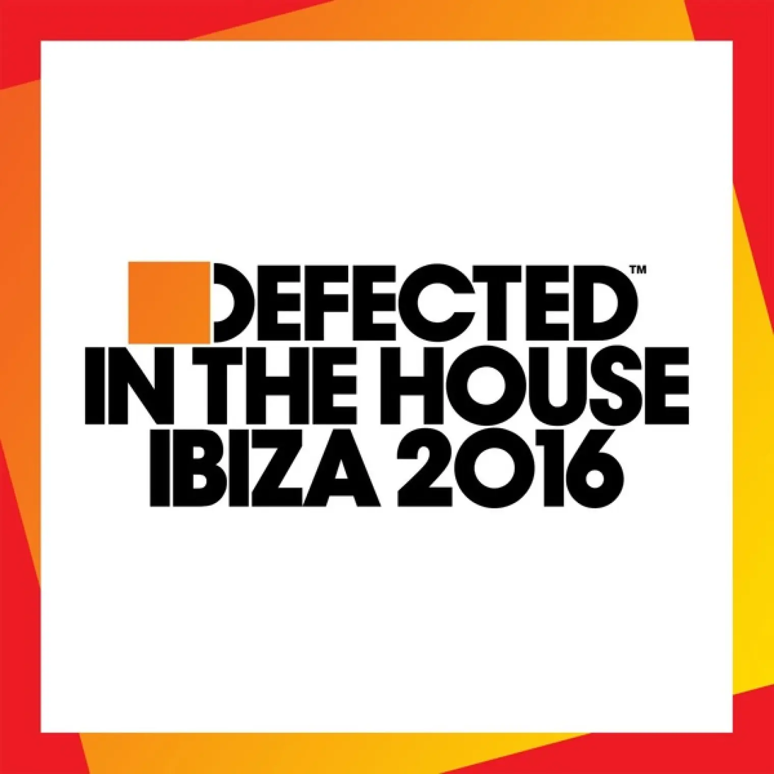 Defected In The House Ibiza 2016 -  Various Artists 