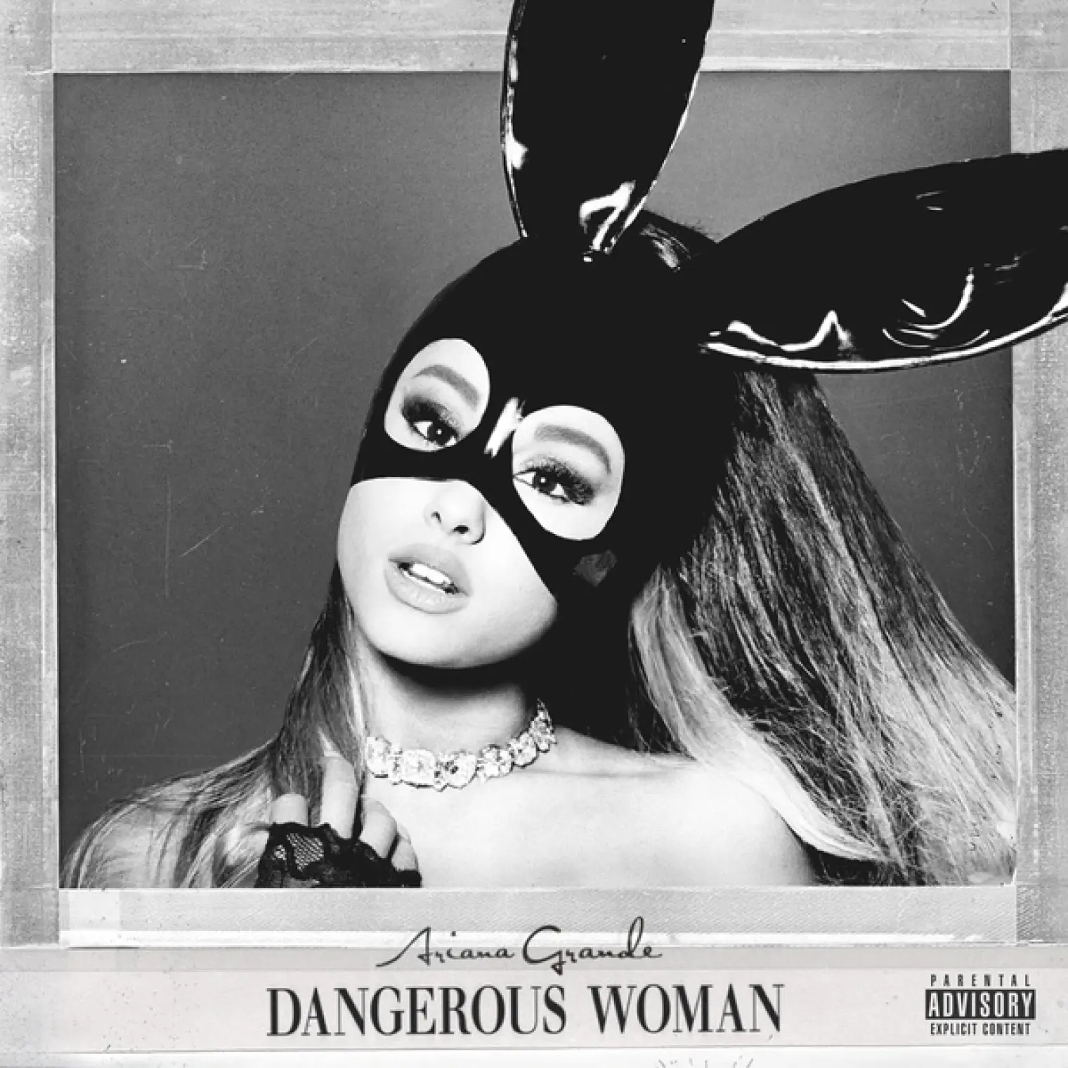 Dangerous Woman -  Ariana Grande 