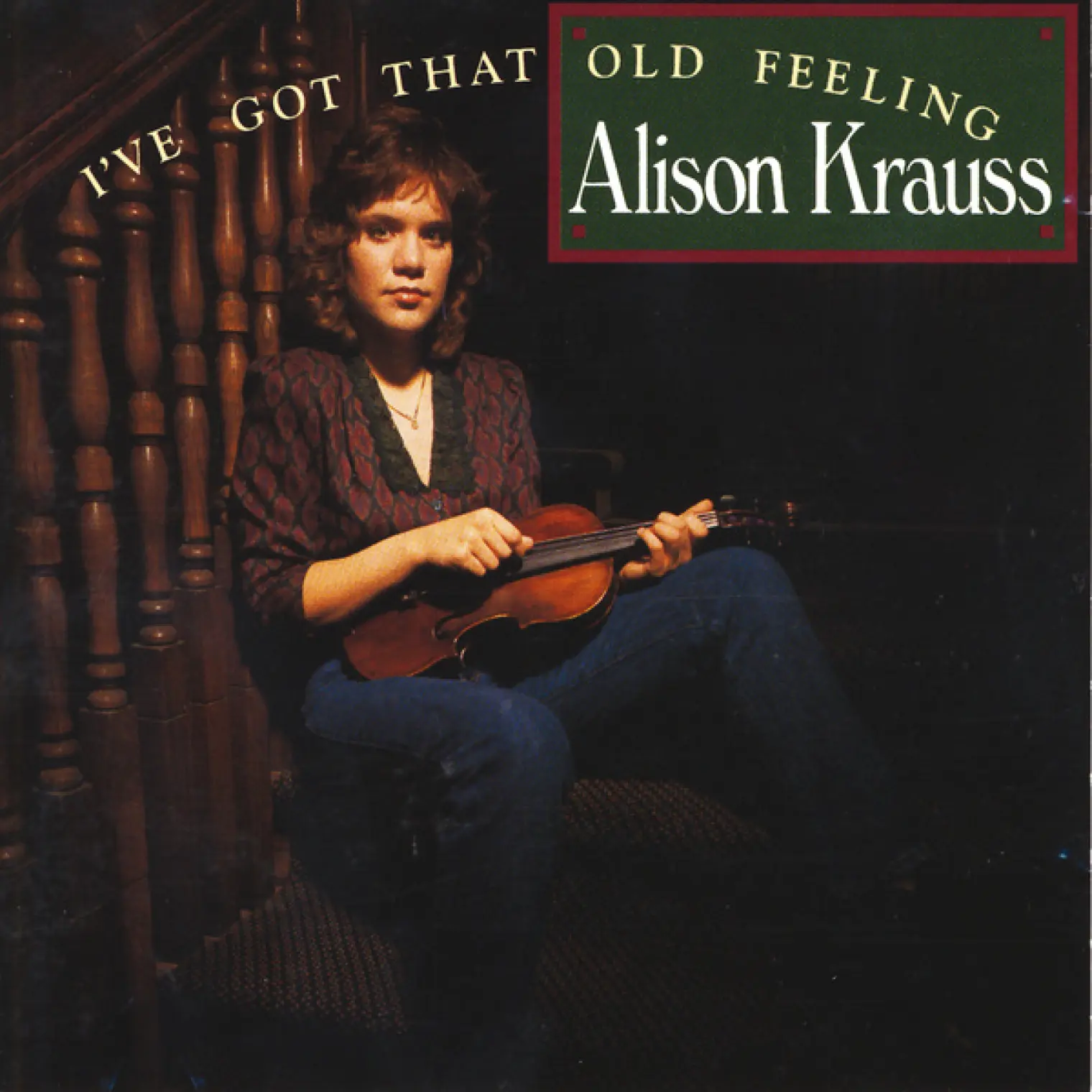 I've Got That Old Feeling -  Alison Krauss 