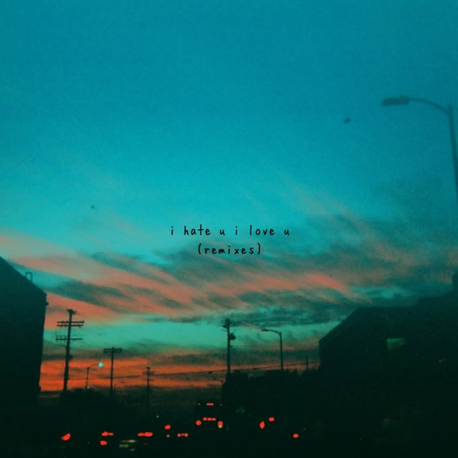 i hate u, i love u  (feat. olivia o'brien) (Remixes) -  gnash 