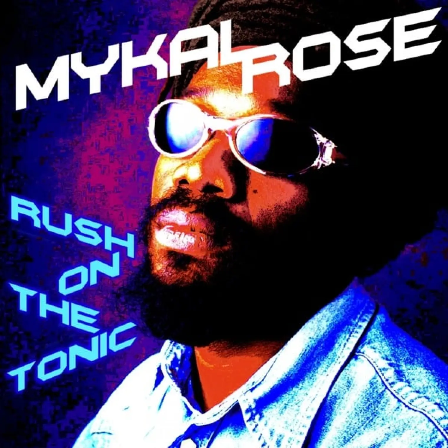 Rush on the Tonic -  Mykal Rose 