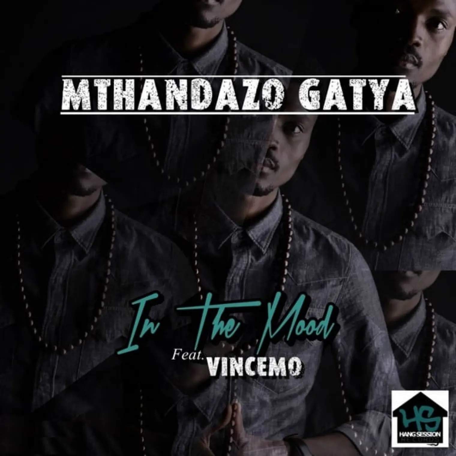 In the Mood (feat. Vincemo) -  Mthandazo Gatya 