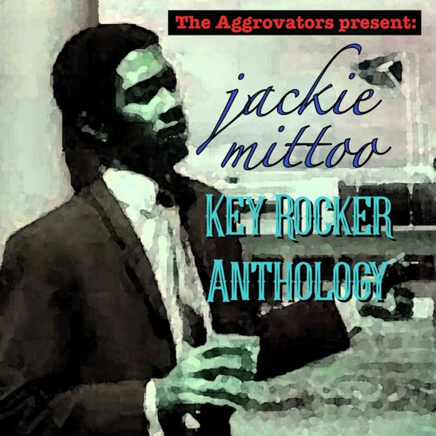 Key Rocker Anthology -  Jackie Mittoo 