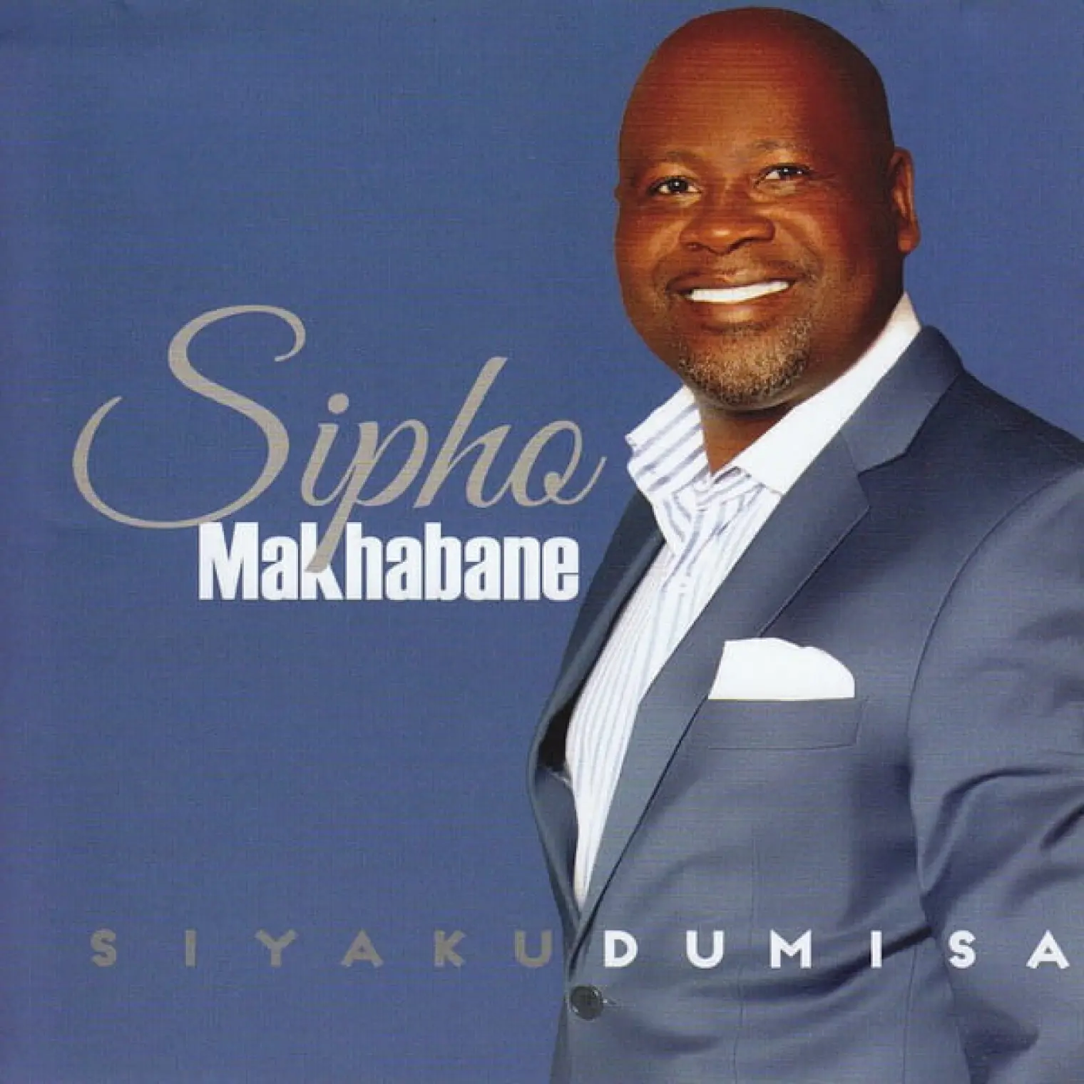 Siyakudumisa -  Sipho Makhabane 