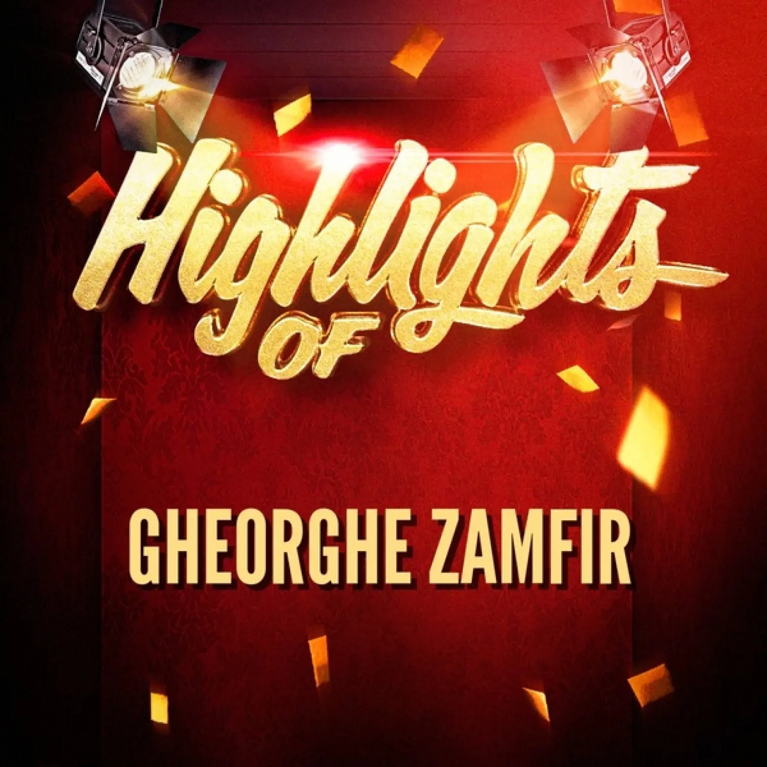 Highlights of Gheorghe Zamfir -  Gheorghe Zamfir 