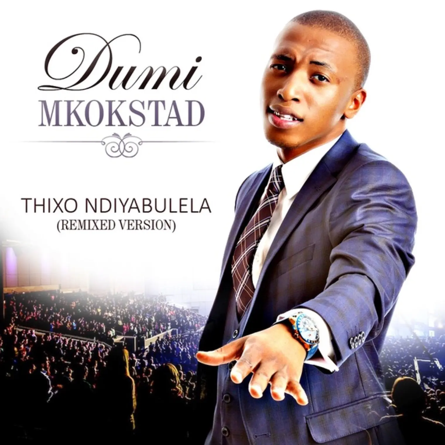 Thixo Ndiyabulela (Remixed Version) -  Dumi Mkokstad 