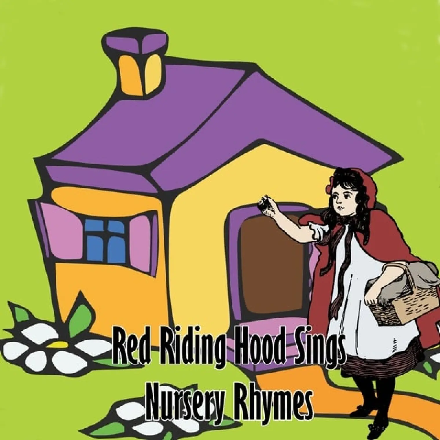 Red Riding Hood Sings Nursery Rhymes -  Baby Lullaby 