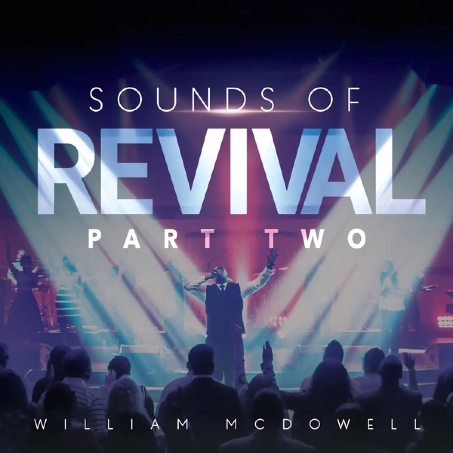 Sounds of Revival II Deeper -  William McDowell 