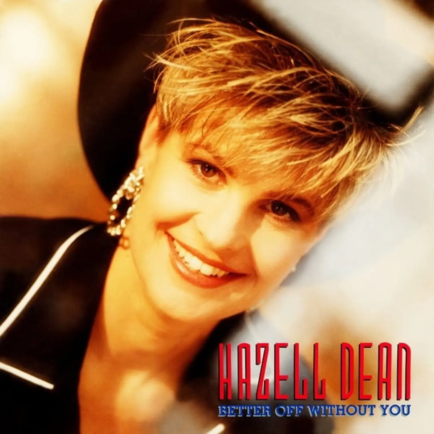 Better Off Without You -  Hazell Dean 