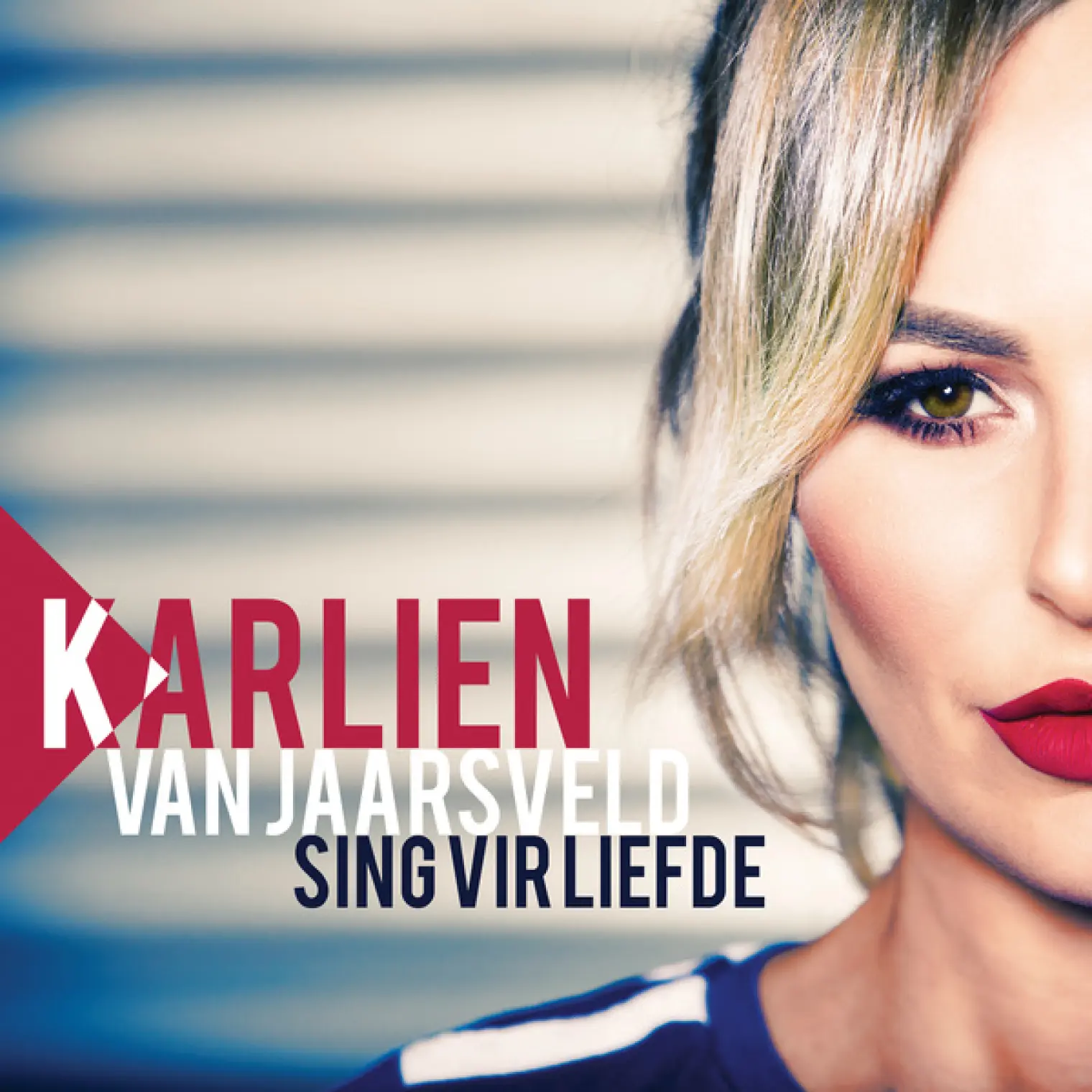 Sing Vir Liefde -  Karlien Van Jaarsveld 