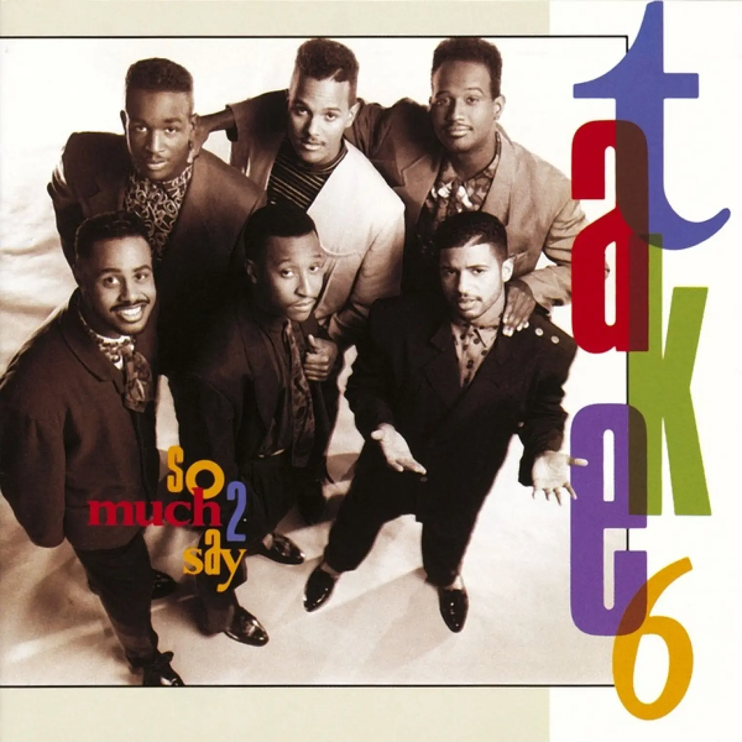 So Much 2 Say -  Take 6 