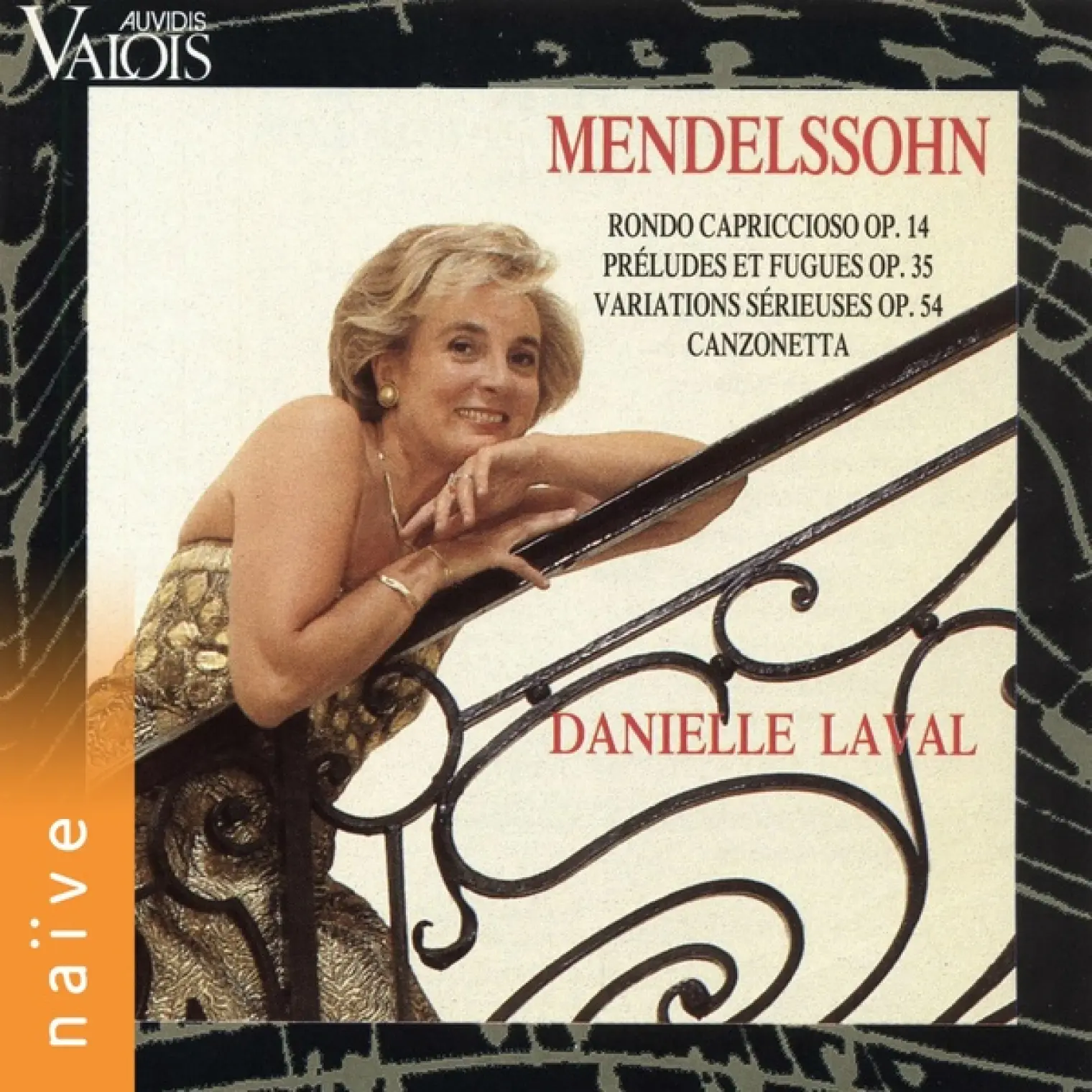 Mendelssohn: Rondo Capriccioso, Préludes et fugues, Variations sérieuses et Canzonetta -  Danielle Laval 