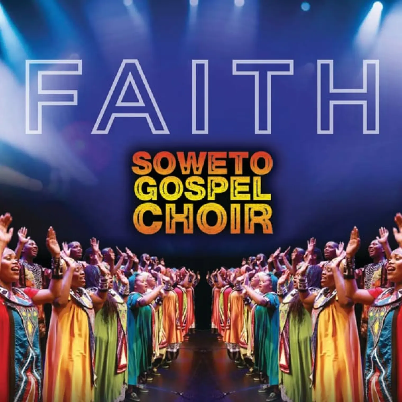 Faith -  Soweto Gospel Choir 