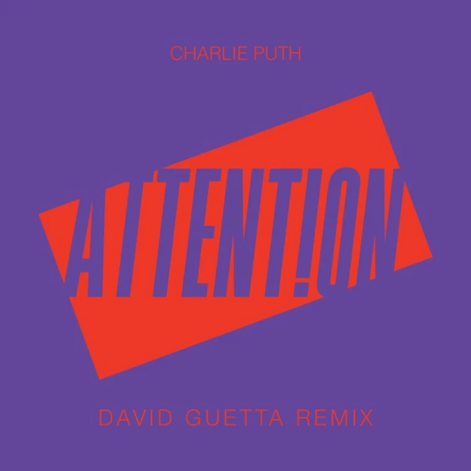 Attention (David Guetta Remix) -  Charlie Puth 
